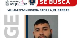 Publican Gobierno de Michoacan y FGE cédula de recompensa para la detención de William Edwin Rivera Padilla, el Barbas, por su posible participación en el delito de secuestro agravado