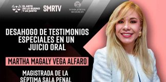 Magistrada Martha Magaly Vega Alfaro habla sobre el desahogo de testimonios especiales en un juicio oral en El Arte de lo Bueno y lo Justo