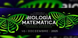 Anuncia la UNAM Morelia la Primera Escuela Michoacana de Biología Matemática