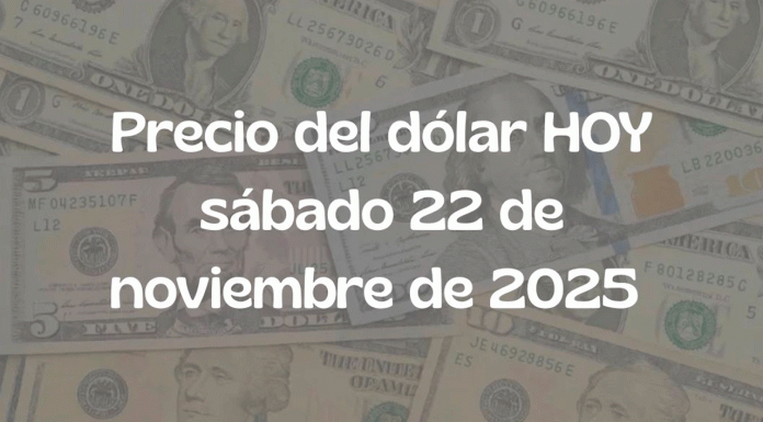 Tipo de cambio del dólar en México hoy 22 de noviembre de 2025