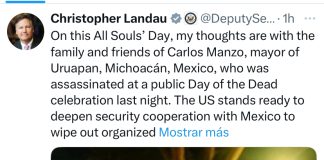 Subsecretario de Estado de EE. UU. lamenta asesinato del alcalde de Uruapan y reafirma cooperación en seguridad con México