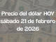 Precio del dólar hoy sábado 21 de febrero de 2026 en México