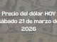 Precio del dólar hoy 21 de marzo de 2026: peso se mantiene estable frente al billete verde