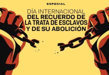 El 23 de agosto marca la conmemoración internacional de la lucha histórica contra la trata de esclavos