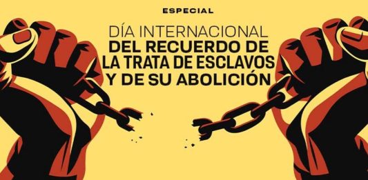 El 23 de agosto marca la conmemoración internacional de la lucha histórica contra la trata de esclavos