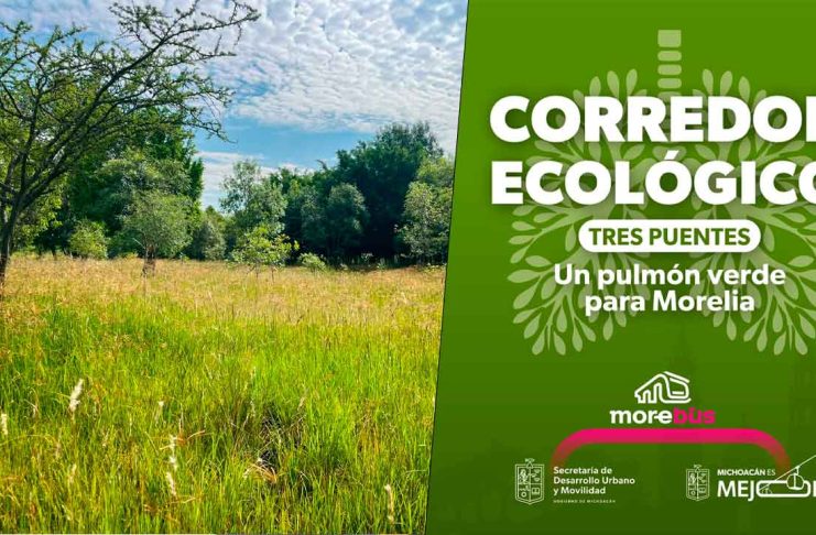 Corredor Ecológico de Tres Puentes será un pulmón verde para Morelia